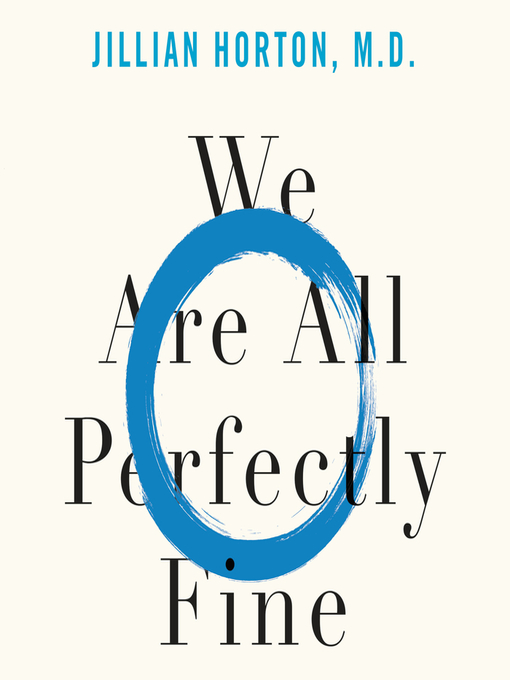 Title details for We Are All Perfectly Fine by Jillian Horton - Available